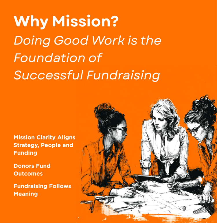 Why Mission Doing Good Work is the Foundation of Successful Fundraising